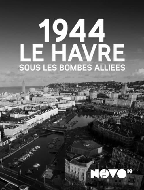 1944, Le Havre sous les bombes alliées poster