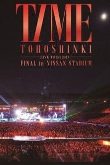 TVXQ! LIVE TOUR 2013 ~TIME~ FINAL in NISSAN STADIUM poster