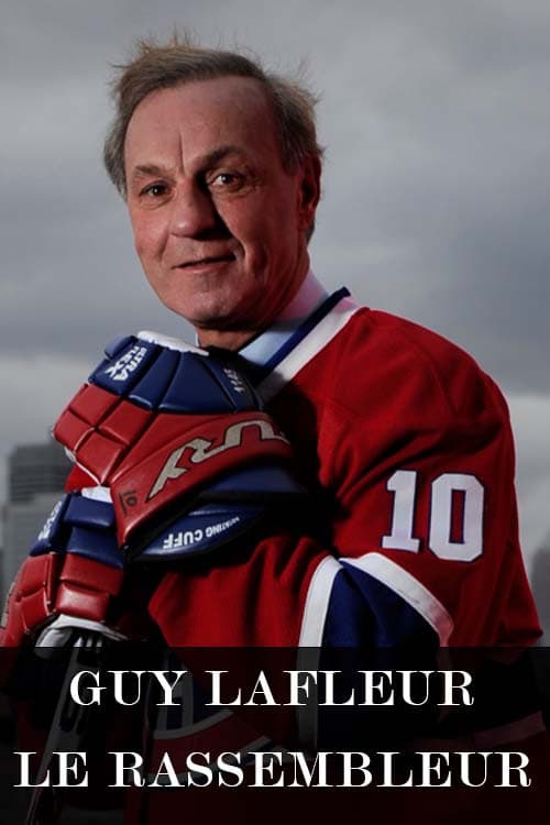 Guy Lafleur : le rassembleur poster