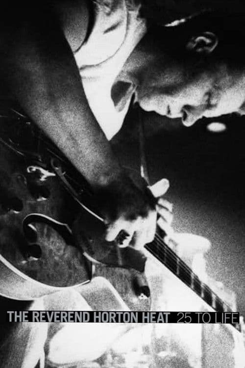 The Reverend Horton Heat: 25 to Life poster