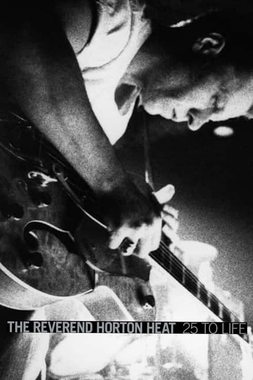 The Reverend Horton Heat: 25 to Life poster