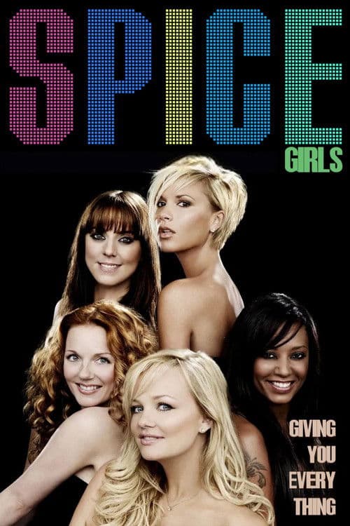 Spice Girls: Giving You Everything poster