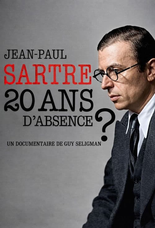 Jean-Paul Sartre - A 20 Year Absence? poster