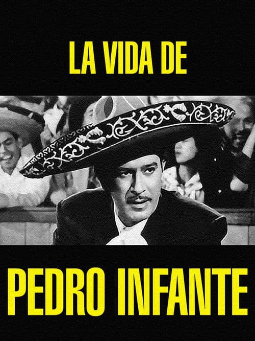 La vida de Pedro Infante poster