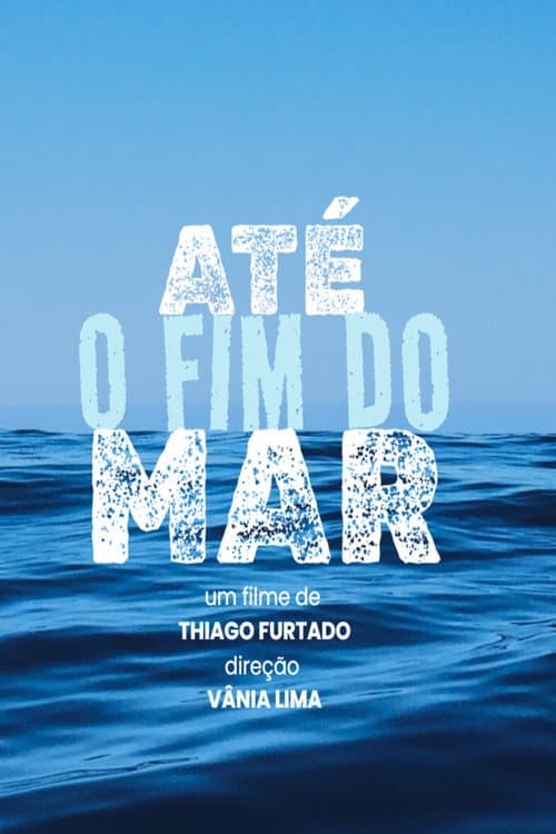 Até o fim do mar poster