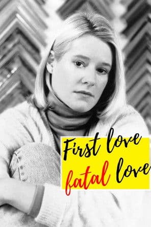 First Love, Fatal Love poster