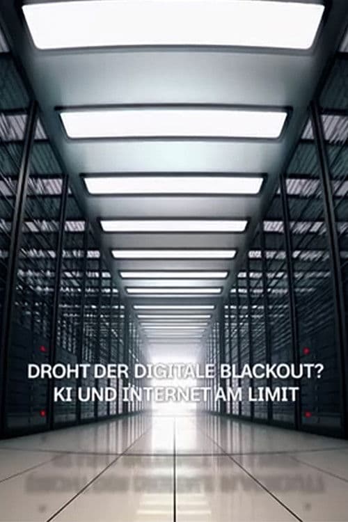 Droht der digitale Blackout? - KI und Internet am Limit poster