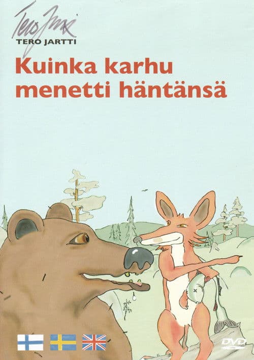 Kuinka karhu menetti häntänsä poster