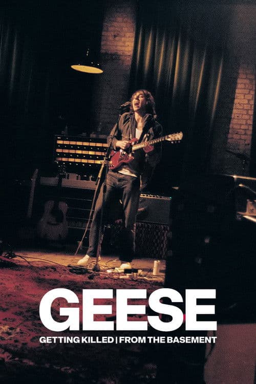 Geese: Getting Killed - From the Basement poster