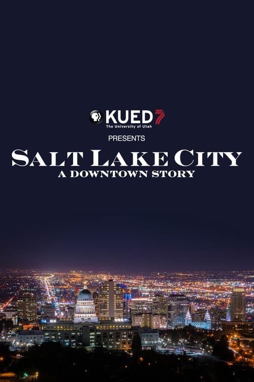 Salt Lake City: A Downtown Story poster