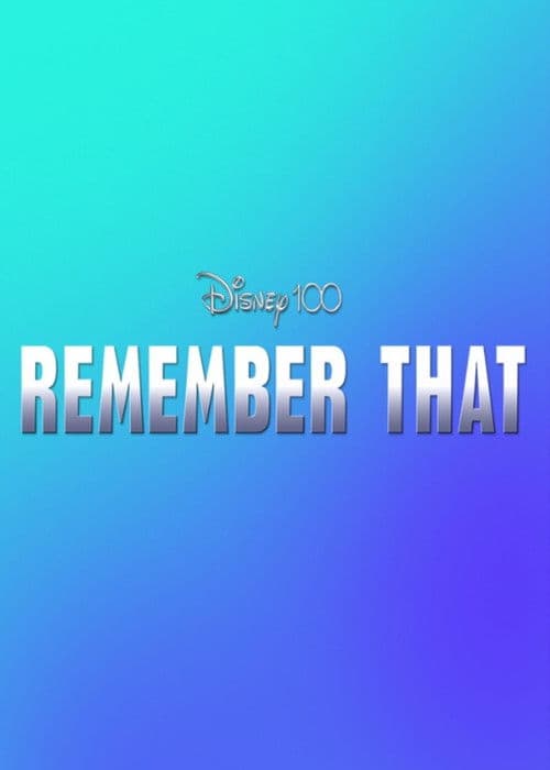 Disney 100: Remember That poster