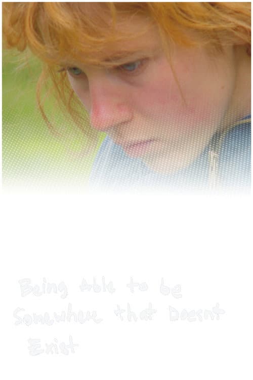 Being Able to be Somewhere that Doesn't Exist poster