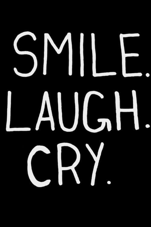 Smile. Laugh. Cry. poster