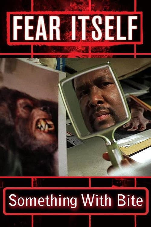 Fear Itself: Something with Bite poster