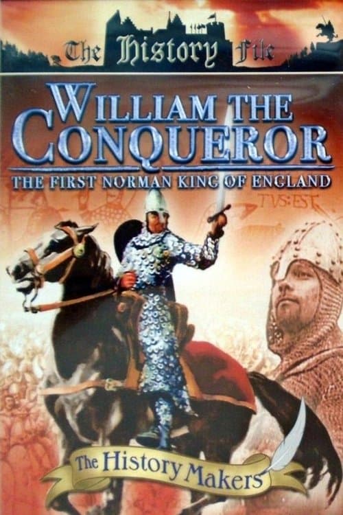 William the Conqueror: The First Norman King of England poster