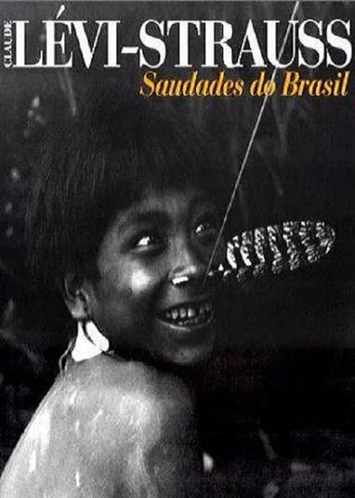 Lévi-Strauss: Saudades do Brasil poster