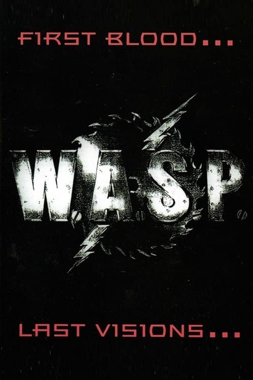W.A.S.P. | First Blood... Last Visions... poster