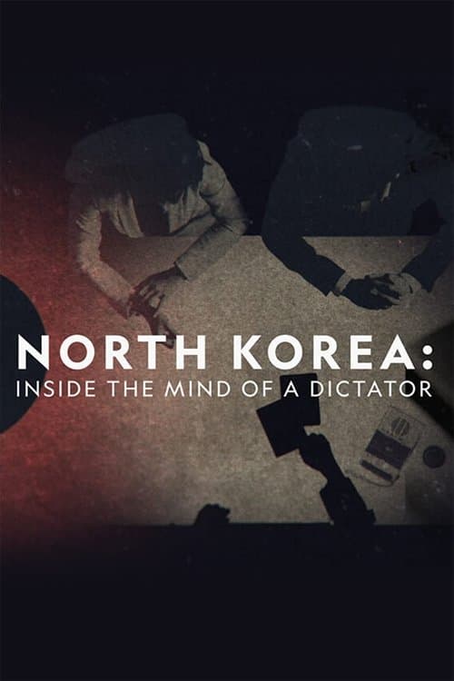 North Korea: Inside The Mind of a Dictator poster