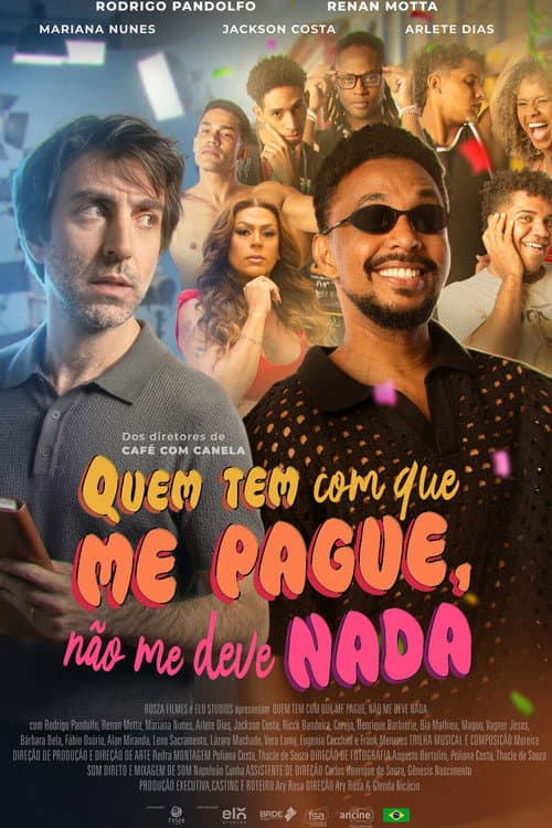 Quem Tem com Que Me Pague, Não Me Deve Nada poster