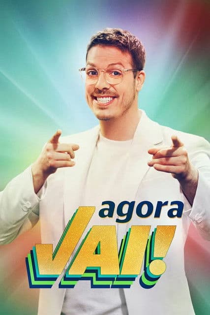 Agora Vai! poster