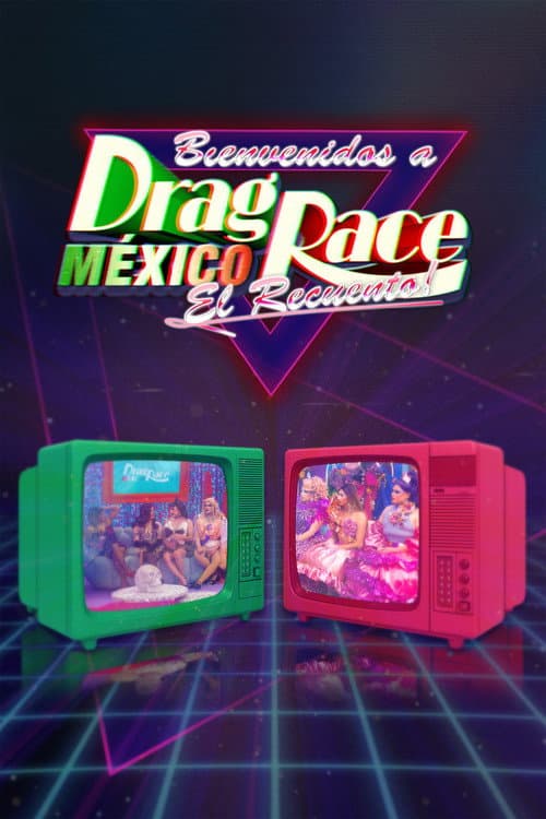 Drag Race México: El Recuento poster