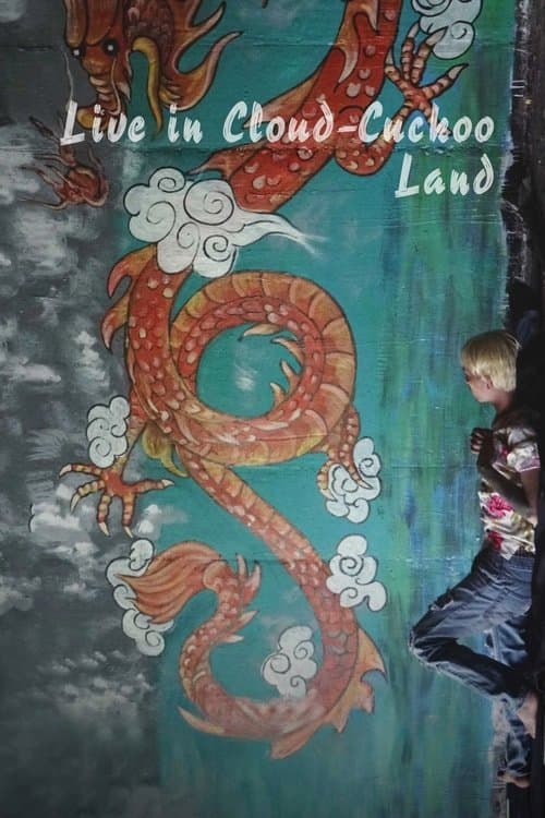 Live in Cloud Cuckoo Land poster