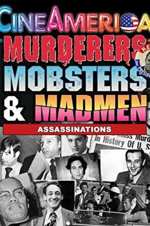 Murderers, Mobsters, & Madmen: Volume 2: Assassination in the 20th Century poster