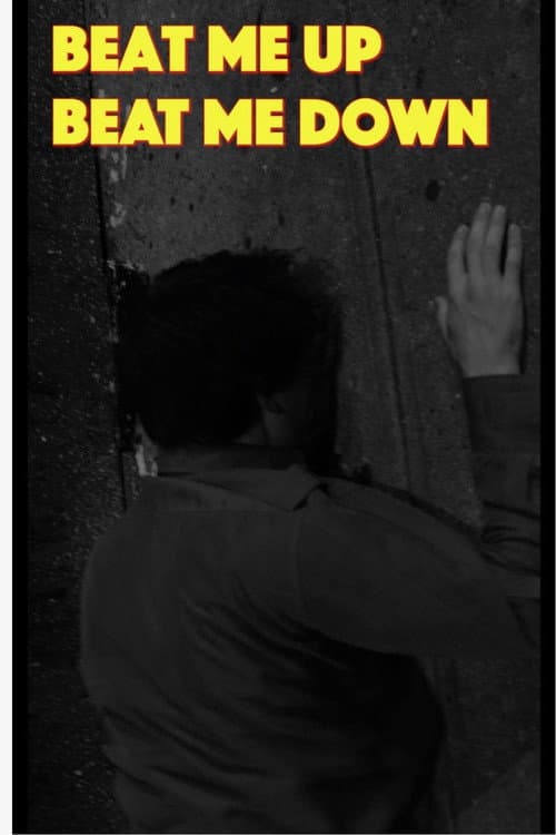 Beat Me Up Beat Me Down poster