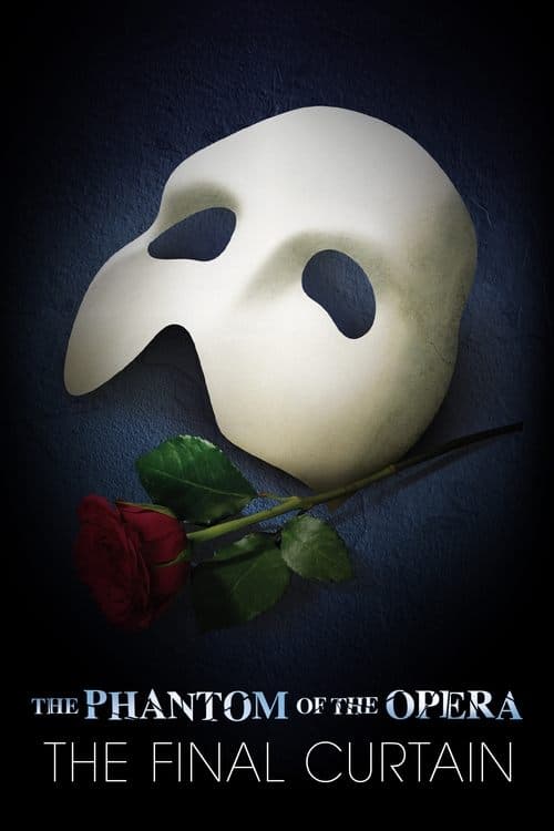 The Phantom of the Opera: The Final Curtain poster