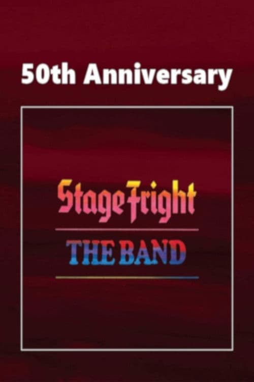 The Band: Stage Fright (50th Anniversery Ed.) poster