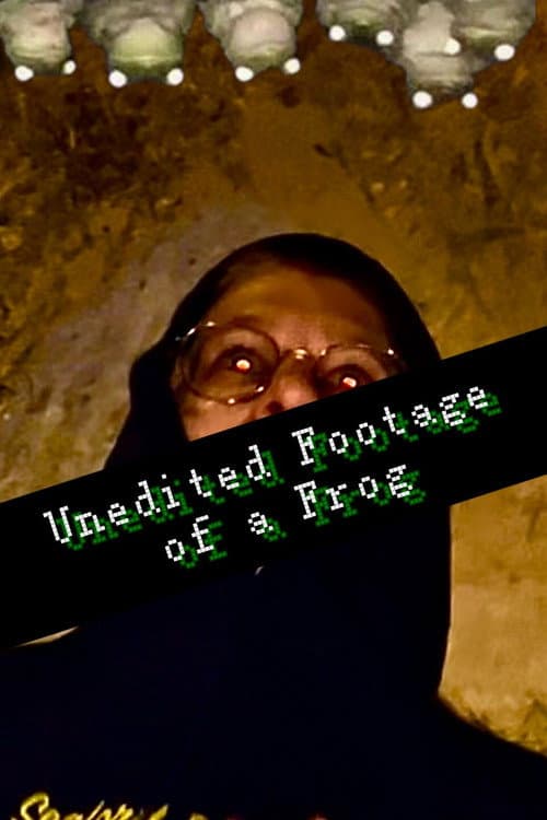 Unedited Footage of a Frog poster