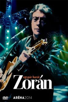 Zorán - Aréna 2014 Egypár barát poster