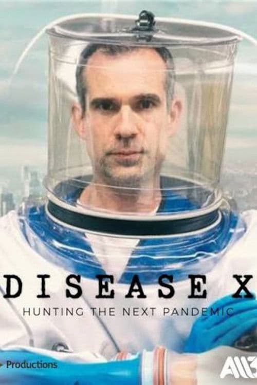 Disease X: Hunting the Next Pandemic poster