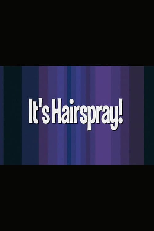 It's 'Hairspray'! poster