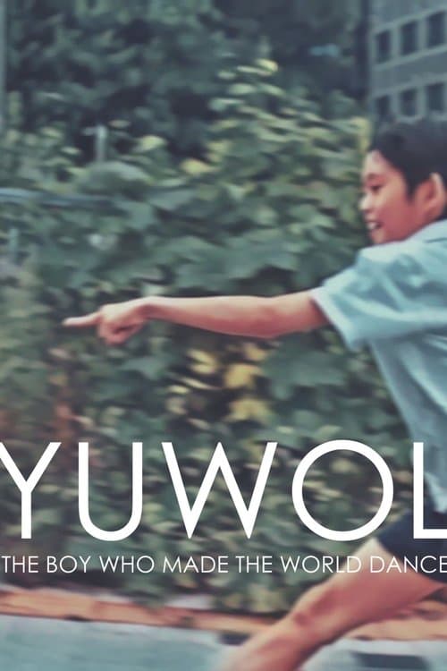 Yuwol: The Boy Who Made The World Dance poster
