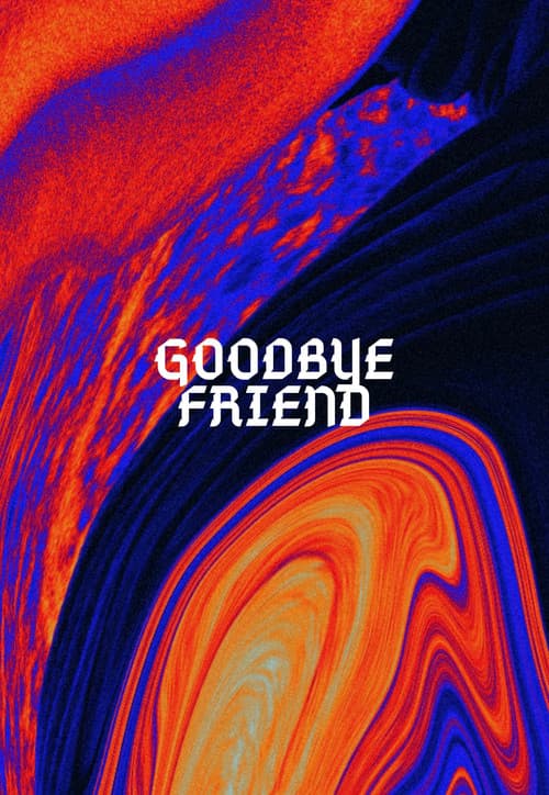 Goodbye Friend poster