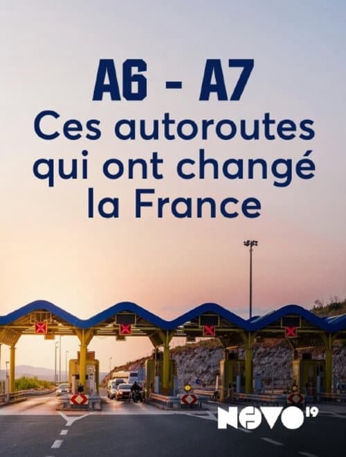 A6-A7 : ces autoroutes qui ont changé la France poster