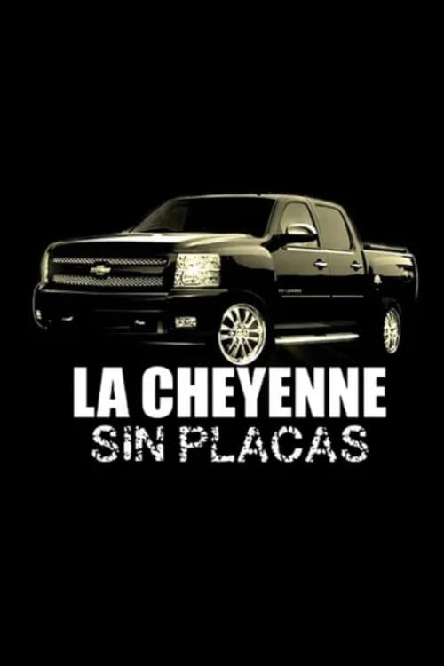 La Cheyenne Sin Placas poster