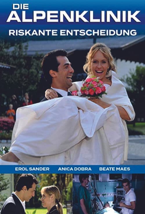 Die Alpenklinik - Riskante Entscheidung poster