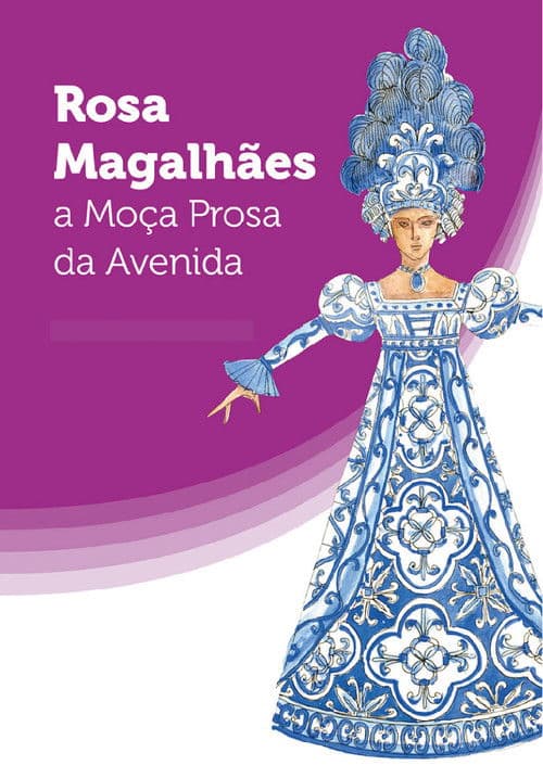 Rosa Magalhães: A Moça Prosa da Avenida poster