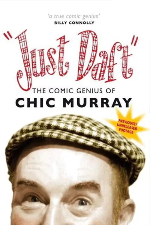 Just Daft: The Comic Genius of Chic Murray poster