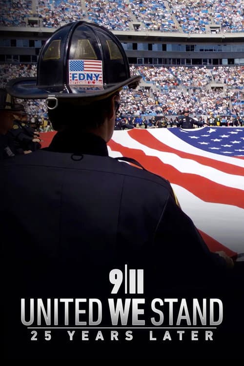 9/11: United We Stand -- 25 Years Later poster