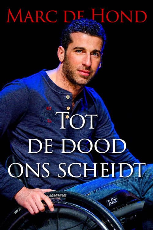 Marc de Hond: tot de dood ons scheidt poster
