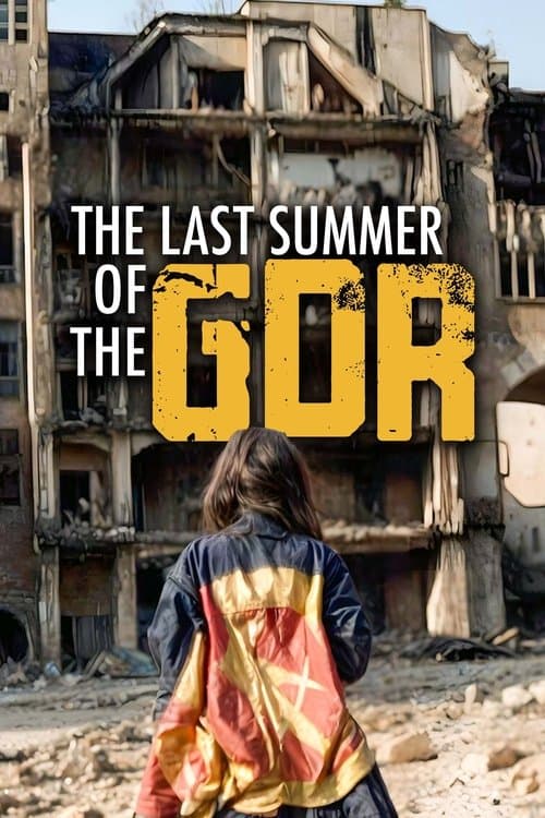 The Last Summer of the GDR: Freedom and Anarchy poster