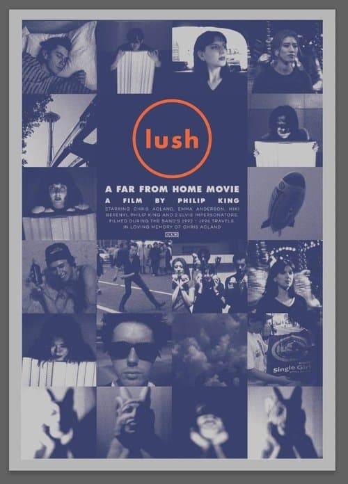 Lush: A Far from Home Movie poster