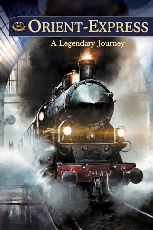 Orient-Express: A Legendary Journey poster