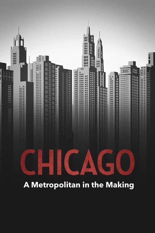 Chicago – A Metropolis in the Making poster
