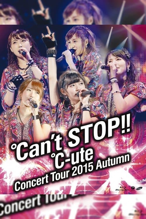 ℃-ute 2015 Autumn ~℃an't STOP!!~ poster