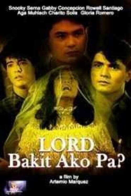 Lord, Bakit Ako Pa? poster