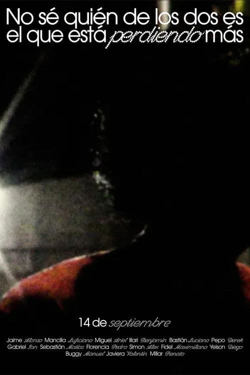 No sé quién de los dos es el que está perdiendo más poster